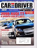 CAR & DRIVER, JUNE 2007 - 2008 Audi TT vs. 350Z, RX8 & Mustang GT, 3281 Comparo, Ferrari 599GTB. CAR & DRIVER, JUNE 2007 - 2008 Audi TT vs. 350Z, RX8 & Mustang GT, 3281 Comparo, Ferrari 599GTB.