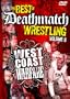 Best of Deathmatch Wrestling, Vol. 6: West Coast Warfare