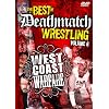 Best of Deathmatch Wrestling, Vol. 6: West Coast Warfare