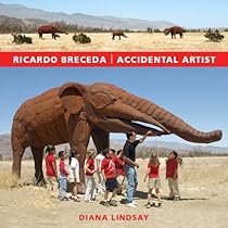 Ricardo Breceda: Accidental Artist Ricardo Breceda: Accidental Artist