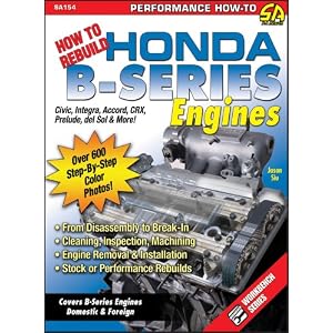 61k%2Be1kur6L. SL500 AA300  How to Rebuild Honda B Series Engines (S A Design) (SA Design) [Paperback]