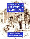 Amasa Walker s Splendid Garment
