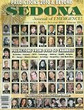 Sedona: Journal of Emergence (December 2009 - February 2010) Higher Self; Opening of the Cosmic Window in 2010; Animals and Ascension; Year of Visioning; Reality Is in the Eye of the Beholder; States of Allowance; Liberating the Divine Feminine