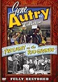 Gene Autry: Twilight on Rio Grande (New Version)