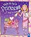 How to Be a Princess in 7 Days or Less