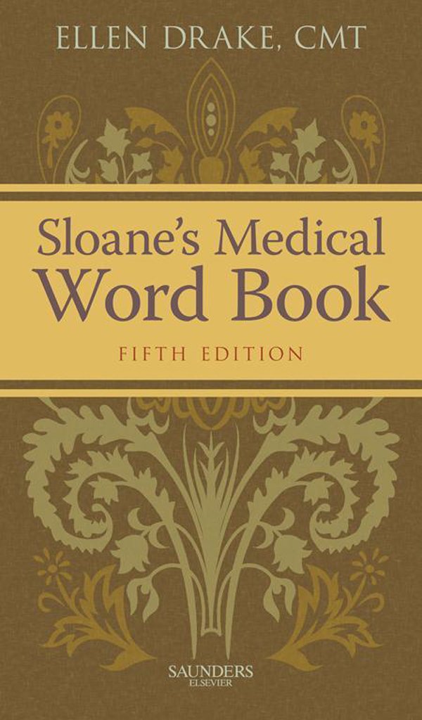Sloane's Medical Word Book 5, Ellen Drake - Amazon.com