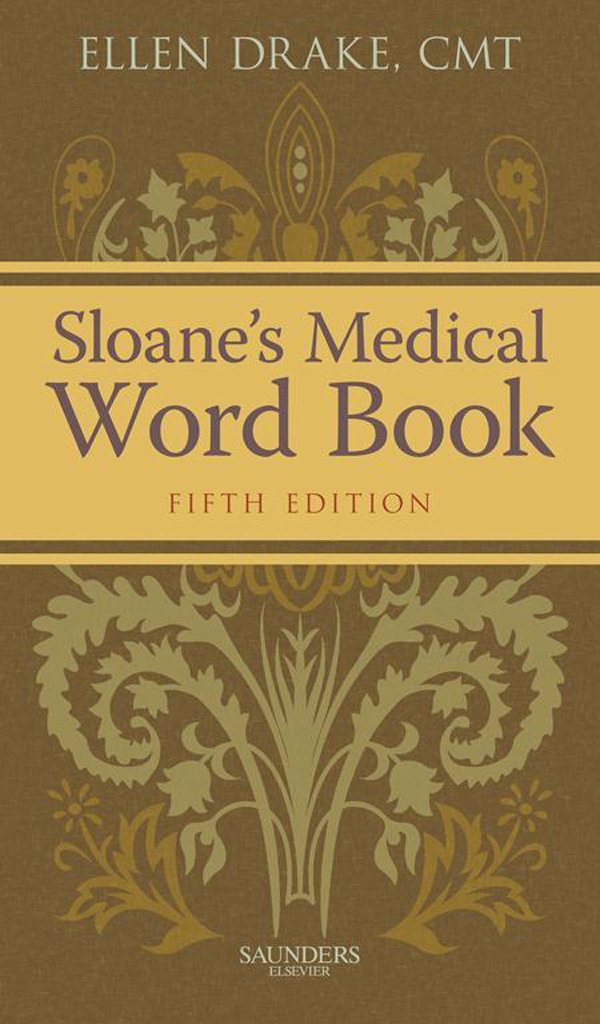 Sloane's Medical Word Book 5, Ellen Drake - Amazon.com