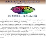 Abraham-Hicks G-Series - Fall 2004 Now, Is Always On The Leading Edge