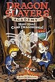 Hail! Hail! Camp Dragononka #17: Super Special (Dragon Slayers' Academy) by McMullan, Kate (2006) Paperback