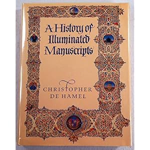 A History of Illuminated Manuscripts