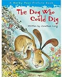 The Dog Who Could Dig
