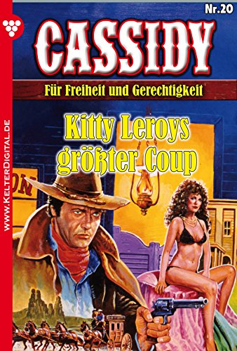 Cassidy 20 - Erotik Western: Kitty Leroys größter Coup (German Edition)