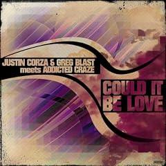 Could It Be Love (Justin Corza Meets Greg Blast Remix)