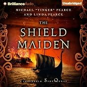 The Shield-Maiden: The Foreworld Saga: A Foreworld SideQuest | Michael Tinker Pearce, Linda Pearce