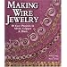 Making Wire Jewelry (Jewelry Crafts)