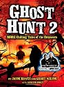 Ghost Hunt 2: MORE Chilling Tales of the Unknown