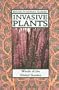 Invasive Plants: Weeds of the Global Garden (Brooklyn Botanic Garden Publication)