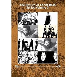 The Return of Christ Bash Series Volume 3