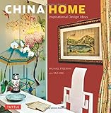 China home : inspirational design ideas