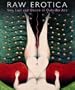 Raw Erotica: Sex, Lust and Desire in Outsider Art