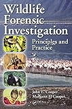 Wildlife forensic investigation : principles and practice