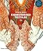 Embroidered Textiles: A World Guide to Traditional Patterns