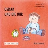 Oskar und die Uhr. Bed�rfnisse und Strategien 6 - Vilma Costetti