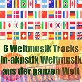 Produkt-Bild: 6 weltmusik tracks (In-akustik weltmusik aus der ganzen welt)