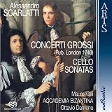 Scarlatti: Concerti Grossi (Pub. London 1740) / Cello Sonatas