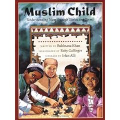 Muslim Child: Understanding Islam Through Stories and Poems