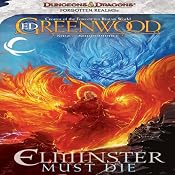 Elminster Must Die: Forgotten Realms: The Sage of Shadowdale, Book 1 | Ed Greenwood