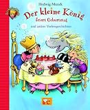 Der kleine K�nig feiert Geburtstag und andere Vorlesegeschichten: Grosse Vorleseb�cher - Hedwig Munck