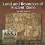 Land and Resources of Ancient Rome (Primary Sources of Ancient Civilization: Rome)