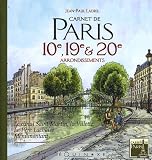Carnet de Paris 10e, 19e et 20e arrondissements : Le canal Saint-Martin, la Villette, le Père Lachaise, Ménilmontant...