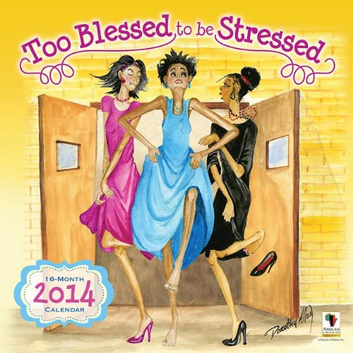Too Blessed to Be Stressed 16-Month Calendar