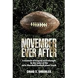 november ever after a memoir of tragedy and triumph in the wake of the 1970 marshall football plane crash