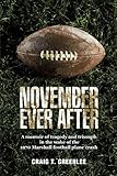 November Ever After: A Memoir of Tragedy and Triumph in the Wake of the 1970 Marshall Football Plane Crash