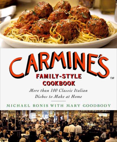 City Travel Guides Discounted  Books : Carmine's Family-Style Cookbook Carmine's Family-Style Cookbook: More Than 100 Classic Italian Dishes to Make at Home More Than 100 Classic Italian Di