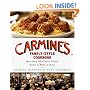 Carmine's Family-Style Cookbook: More Than 100 Classic Italian Dishes to Make at Home