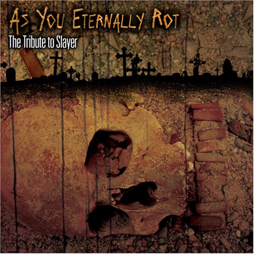 CD-Charts  Search : As You Eternally Rot: The Tribute to Slayer