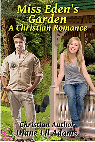 Miss Eden's Garden: A Christian Romance
