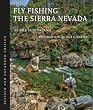 Fly Fishing the Sierra Nevada, Revised Edition