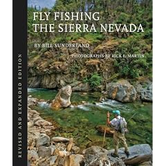 Fly Fishing the Sierra Nevada, Revised Edition