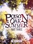 Poison Oak Summer Part Three