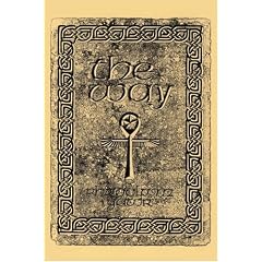 The Way: A Discovery of the Grail of Immortality Welsh Witchcraft and the Old Religion