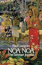 Noa Noa: The Tahitian Journal (Dover Fine Art, History of Art) Noa Noa: The Tahitian Journal (Dover Fine Art, History of Art)