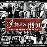 Jekyll & Hyde 2012 Concept Recording by Frank Wildhorn, Constantine Maroulis, Deborah Cox, Teal Wicks, Tom Hewitt, Shann [2012]
