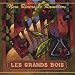 Image of Les Grands Bois (Big Woods)