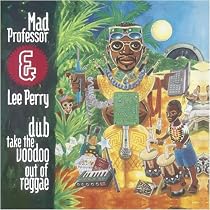 Dub take the voodoo out of Reggae