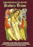 Household Tales by Brothers Grimm (Carefully formatted by Timeless Classic Books)